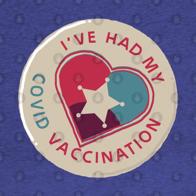 Because Science I Got My Covid 19 Vaccine by ellenhenryart